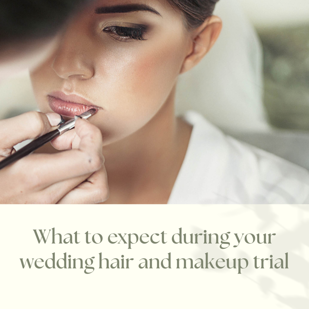 What to expect during your wedding hair and makeup trial